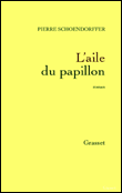 L'aile du papillon&nbsp;-&nbsp;Pierre Schoendoerffer