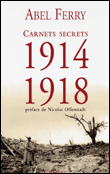 Carnets secrets, 1914-1918&nbsp;-&nbsp;Abel Ferry
