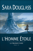 La trilogie d'Axis, T3&nbsp;-&nbsp;Sara Douglass