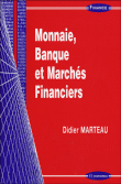Monnaie, banque et marchés financiers&nbsp;-&nbsp;Didier Marteau