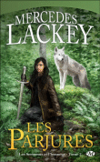 Les parjurés&nbsp;-&nbsp;Mercedes Lackey
