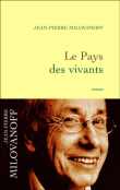Le pays des vivants&nbsp;-&nbsp;Jean-Pierre Milovanoff