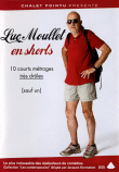 Luc mollet en shorts&nbsp;-&nbsp;Courts Métrages