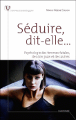 Séduire dit-elle...&nbsp;-&nbsp;Marie-Hélène Colson