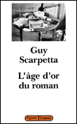 L'age d'or du roman&nbsp;-&nbsp;G. Scarpetta