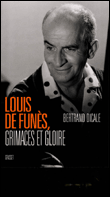 Louis de Funès, grimace et gloire&nbsp;-&nbsp;Bertrand Dicale