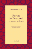 Portes de Beyrouth et autres poèmes&nbsp;-&nbsp;Abbas  Beydoun