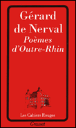 Poèmes d'outre-Rhin suivi de Poésies de Henri Heine (1848) et d'autres traductions&nbsp;-&nbsp;Gérard De Nerval, Jean-Yves Masson