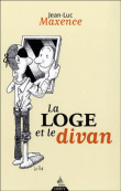 La loge et le divan&nbsp;-&nbsp;Jean-Luc Maxence