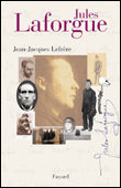 Jules Laforgue&nbsp;-&nbsp;Jean-Jacques Lefrère