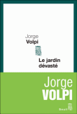 Le jardin dévasté&nbsp;-&nbsp;Jorge Volpi