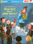 Plus fort que le pôle nord&nbsp;-&nbsp;Hubert Ben Kemoun, Régis Faller
