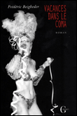 Vacances dans le coma&nbsp;-&nbsp;Frédéric Beigbeder
