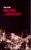 Boulevard des crépuscules&nbsp;-&nbsp;P. Achard