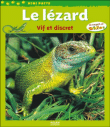 Le lézard : vif et discret&nbsp;-&nbsp;Paul Starosta, Delphine Vaufrey