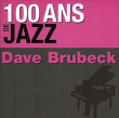 Dave Brubeck&nbsp;-&nbsp;Cent ans de Jazz - Dave Brubeck