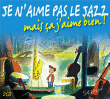Compilation jazz&nbsp;-&nbsp;Je n'aime pas le jazz mais ça j'aime bien