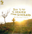 Aidan Moffat&nbsp;-&nbsp;How to get to heaven from Scotland