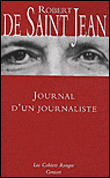 Journal d'un journaliste&nbsp;-&nbsp;Robert De Saint Jean