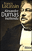 Alexandre Dumas inattendu&nbsp;-&nbsp;Francis Lacassin