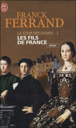 Les fils de France&nbsp;-&nbsp;Franck Ferrand