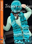 Tricoter écharpes et accessoires&nbsp;-&nbsp;M. Hoerner