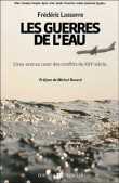 Les guerres de l'eau&nbsp;-&nbsp;Frédéric Lasserre
