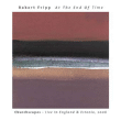 Robert Fripp&nbsp;-&nbsp;At The End Of Time