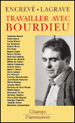 Travailler avec Bourdieu&nbsp;-&nbsp;Pierre Encrevé, Rose-Marie Lagrave