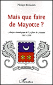 Mais que faire de Mayotte ?