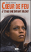 Coeur de feu, j'étais une enfant soldat&nbsp;-&nbsp;Senait G. Mehari
