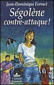 Ségolène contre-attaque&nbsp;-&nbsp;Jean-Dominique Formet