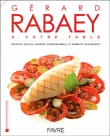 Gérard Rabaey à votre table&nbsp;-&nbsp;Gérard Rabaey