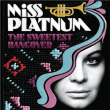 Miss Platnum&nbsp;-&nbsp;The sweetest hangover