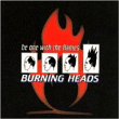 Burning Heads&nbsp;-&nbsp;Be one with the flames