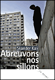 Abreuvons nos sillons&nbsp;-&nbsp;Skanders Kali