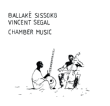 Ballaké Sissoko, Vincent Ségal