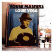 Louie Vega&nbsp;-&nbsp;House masters