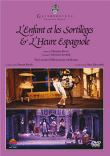 L'enfant et les sortilèges - L'heure espagnole