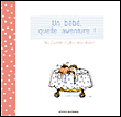 Un Bébé quelle aventure!&nbsp;-&nbsp;Roser Capdevila, Marie-Agnès Gaudrat