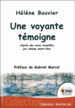 Une voyante témoigne&nbsp;-&nbsp;Hélène Bouvier