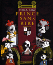 Prince sans rire&nbsp;-&nbsp;John A. Rowe