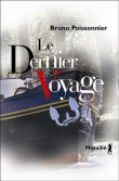 Le dernier voyage&nbsp;-&nbsp;Bruno Poissonnier