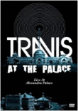 Travis at the Palace&nbsp;-&nbsp;Travis