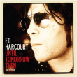 Ed Harcourt&nbsp;-&nbsp;Until tomorrow then - Best of