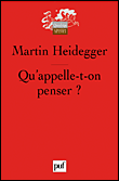 Qu'appelle-t-on penser ?&nbsp;-&nbsp;Martin Heidegger