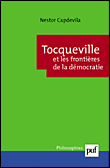 Tocqueville et les frontières de la démocratie&nbsp;-&nbsp;Nestor Capdevila