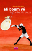 Ali Boum Ye : le combat du siècle