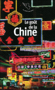 Le goût de la Chine&nbsp;-&nbsp;Anne-Marie Cousin