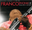 Franco&nbsp;-&nbsp;Francophonic volume 2